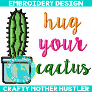 Hug Your Cactus Embroidery Design