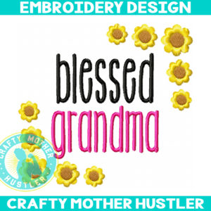 Blessed Grandma Sunflowers Embroidery Design