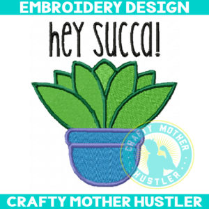 Hey Succa Embroidery Design