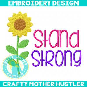 Stand Strong Sunflower Embroidery Design