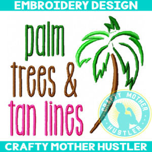 Palm Trees and Tan Lines Embroidery Design