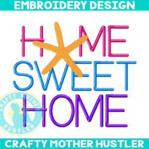 Home Sweet Home Embroidery Design