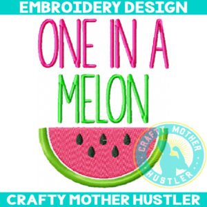 One in a Melon Embroidery Design