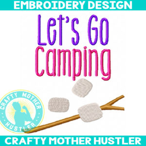 Let's Go Camping Embroidery Design