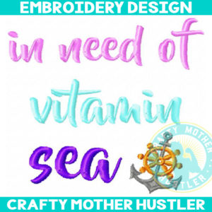In Need of Vitamin Sea Embroidery Design