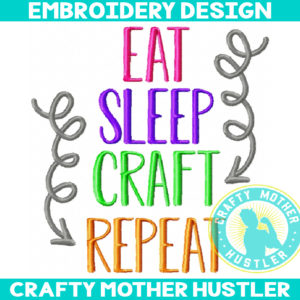 Eat Sleep Craft Repeat Embroidery Design