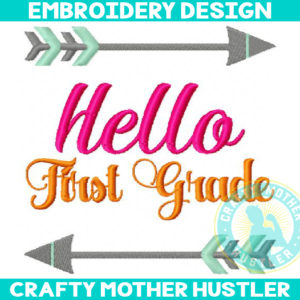 Hello First Grade Embroidery Design