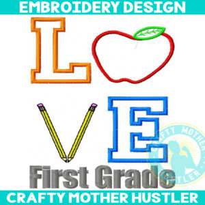 Love First Grade Applique Embroidery Design