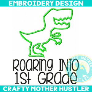 Roaring into First Grade Applique Embroidery Design
