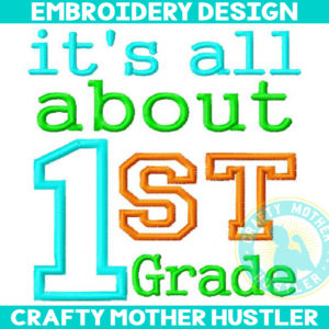 It's All About 1st Grade Applique Embroidery Design