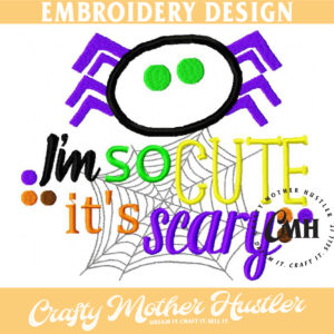 I'm So Cute It's Scary Applique Halloween Embroidery Design