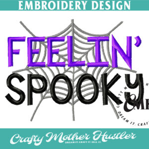 Feelin' Spooky Embroidery Design