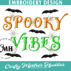 Spooky Vibes Embroidery Design