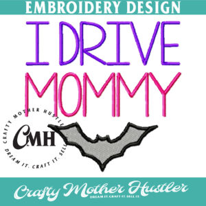 I Drive Mommy Batty
