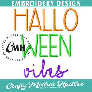 Halloween Vibes Embroidery Design