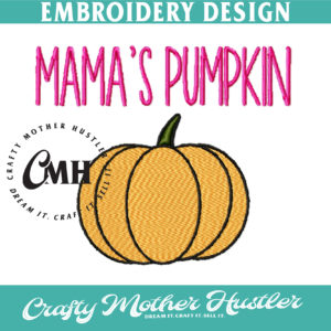 Mama's Pumpkin Embroidery Design