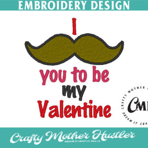 I Mustache You to Be My Valentine Applique Embroidery Design
