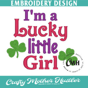 I'm a Lucky Little Girl Embroidery Design