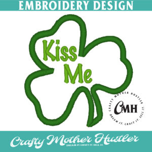 Kiss Me Clover Embroidery Design Applique