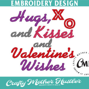 Hugs and Kisses and Valentine's Day Wishes Embroidery Design