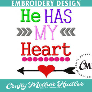 He Has My Heart Embroidery Design