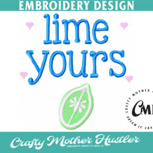 Lime Yours Embroidery Design