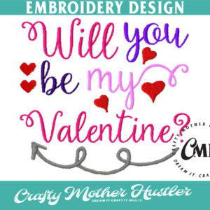 Will You Be My Valentine Embroidery Design