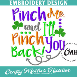 Pinch Me and I'll Pinch You Back Embroidery Design