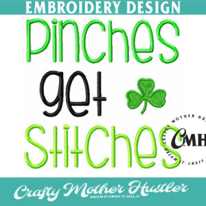 Pinches Get Stitches Embroidery Design