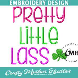 Pretty Little Lass Embroidery Design