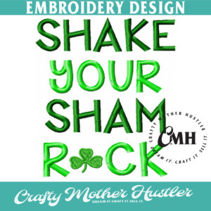 Shake Your Sham Rock Embroidery Design