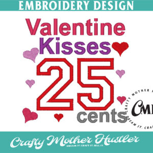 Valentine Kisses 25 Cents Applique Embroidery Design