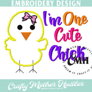 I'm One Cute Chick Easter Applique Embroidery Design