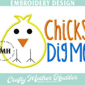 Chicks Dig Me Easter Applique Embroidery Design