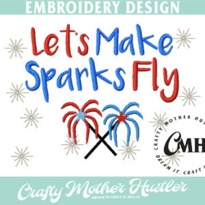 Let's Make Sparks Fly Embroidery Design