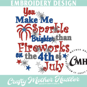 You Make Me Sparkle Brighter Than Fireworks on the 4th of July