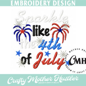 Sparkle Like the 4th of July Embroidery Design
