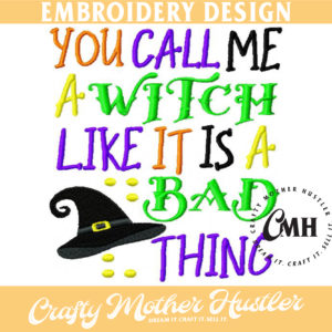 You Call Me a Witch Like It's a Bad Thing