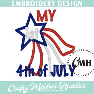 My 1st Fourth of July Embroidery Design